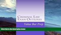 different   Criminal Law Exam Outlines: Includes answered examination-level MBE questions