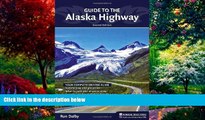 Big Deals  Guide to the Alaska Highway  Full Ebooks Most Wanted