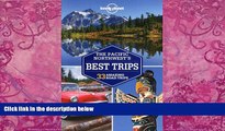 Books to Read  Lonely Planet Pacific Northwest s Best Trips (Travel Guide)  Best Seller Books Most