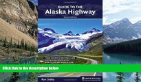 Big Deals  Guide to the Alaska Highway  Full Ebooks Most Wanted