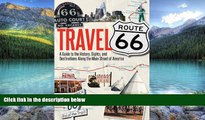 Big Deals  Travel Route 66: A Guide to the History, Sights, and Destinations Along the Main Street