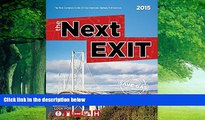 Big Deals  The Next Exit 2015: The Most Complete Interstate Hwy Guide  Full Ebooks Most Wanted