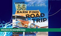 Big Deals  Route 66 Barn Find Road Trip: Lost Collector Cars Along the Mother Road  Full Ebooks