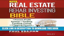 Ebook The Real Estate Rehab Investing Bible: A Proven-Profit System for Finding, Funding, Fixing,