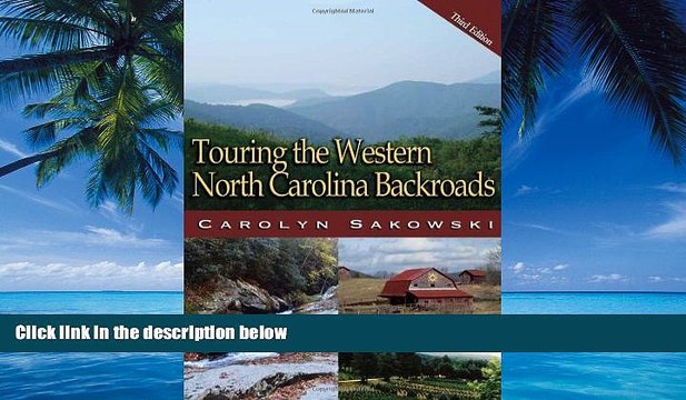 Books to Read Touring the Western North Carolina Backroads (Touring the Backroads) Full Ebooks