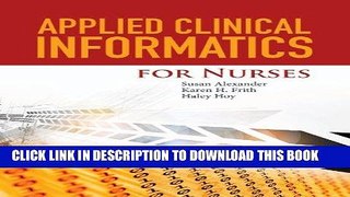 Read Now Applied Clinical Informatics for Nurses Download Book