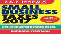 Ebook J.K. Lasser s Small Business Taxes 2017: Your Complete Guide to a Better Bottom Line Free
