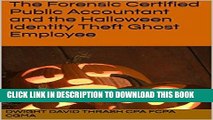 Best Seller The Forensic Certified Public Accountant and the Halloween Identity Theft Ghost