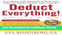 Read Now Deduct Everything!: Save Money with Hundreds of Legal Tax Breaks, Credits, Write-Offs,