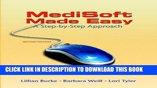 Read Now Medisoft Made Easy: A Stepâ€“byâ€“Step Approach (2nd Edition) PDF Online