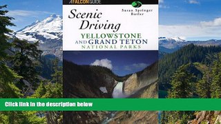 Full [PDF]  Scenic Driving Yellowstone and Grand Teton National Park (Scenic Driving Series)  READ