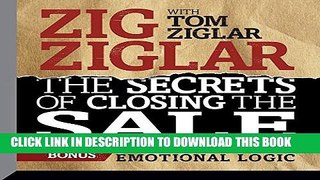 Read Now The Secrets of Closing the Sale: Included Bonus: Selling with Emotional Logic Download