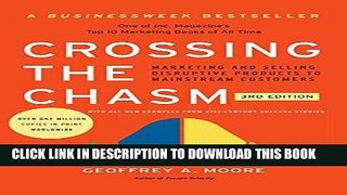 Read Now Crossing the Chasm, 3rd Edition: Marketing and Selling Disruptive Products to Mainstream