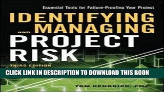 Read Now Identifying and Managing Project Risk: Essential Tools for Failure-Proofing Your Project