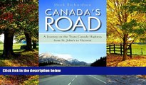 Books to Read  Canada s Road: A Journey on the Trans-Canada Highway from St. John s to Victoria