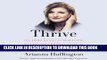 Read Now Thrive: The Third Metric to Redefining Success and Creating a Life of Well-Being, Wisdom,