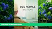 Big Deals  Bus People: 30 Days on the Road with America s Nomads  Full Ebooks Best Seller