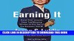 Read Now Earning It: Hard-Won Lessons from Trailblazing Women at the Top of the Business World