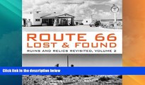 Big Deals  Route 66 Lost   Found: Ruins and Relics Revisited, Volume 2  Best Seller Books Most