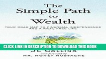 Read Now The Simple Path to Wealth: Your road map to financial independence and a rich, free life