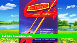 Books to Read  Route 66 Across Arizona : A Comprehensive Two-Way Guide for Touring Route 66