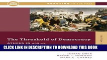 Read Now The Threshold Of Democracy: Athens in 403 B.C. (Fourth Edition)  (Reacting to the Past)