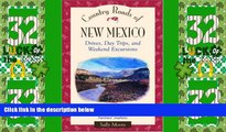 Big Deals  Country Roads of New Mexico: Drives, Day Trips, and Weekend Excursions  Full Read Most