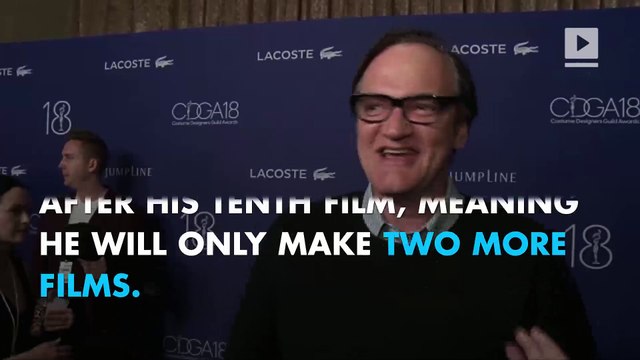 Quentin Tarantino is only going make two more films