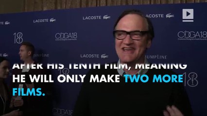 Quentin Tarantino is only going make two more films