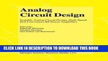 Read Now Analog Circuit Design: Scalable Analog Circuit Design, High Speed D/A Converters, RF