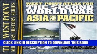 Ebook The Second World War Asia and the Pacific Atlas (West Point Millitary History Series) Free