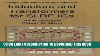 Read Now Design, Simulation and Applications of Inductors and Transformers for Si RF ICs (The