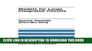 Read Now Models for Large Integrated Circuits (The Springer International Series in Engineering