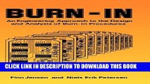Read Now Burn-In: An Engineering Approach to the Design and Analysis of Burn-In Procedures