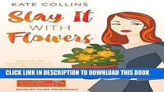 Best Seller Slay It with Flowers (Flower Shop Mystery) Free Read