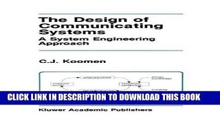Read Now The Design of Communicating Systems: A System Engineering Approach (The Springer