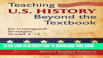 Read Now Teaching U.S. History Beyond the Textbook: Six Investigative Strategies, Grades 5-12