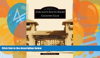 Big Deals  Chicago s South Shore Country Club (IL) (Images of America)  Best Seller Books Most