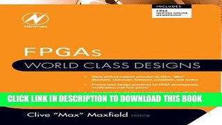 Read Now FPGAs: World Class Designs Download Online