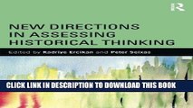 Read Now New Directions in Assessing Historical Thinking (360 Degree Business) PDF Online