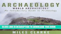 Best Seller Archaeology: World Archaeology: An Introductory Guide to Archaeology (Archaeology,