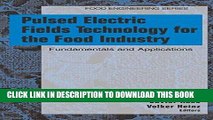 Read Now Pulsed Electric Fields Technology for the Food Industry: Fundamentals and Applications