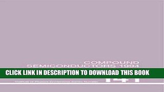 Read Now Compound Semiconductors 1994, Proceedings of the Twenty-First INT  Symposium on Compound