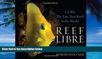 Books to Read  Reef Libre: Cuba_The Last, Best Reefs in the World  Best Seller Books Best Seller