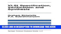 Read Now VLSI Specification, Verification and Synthesis (The Springer International Series in
