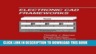 Read Now Electronic CAD Frameworks (The Springer International Series in Engineering and Computer