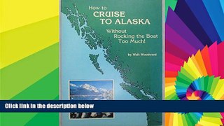 READ FULL  How to Cruise to Alaska (Olympia to Skagway) Without Rocking the Boat Too Much!  READ