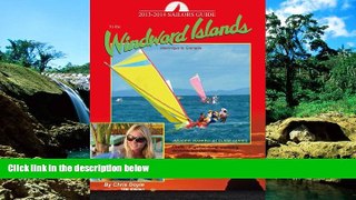 Must Have  Sailors Guide to the Windward Islands  READ Ebook Full Ebook