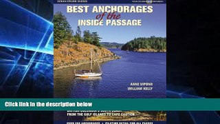 Must Have  Best Anchorages of the Inside Passage: British Columbia s South Coast from the Gulf