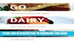 Best Seller Go Dairy Free - The Guide and Cookbook for Milk Allergies, Lactose Intolerance, and
